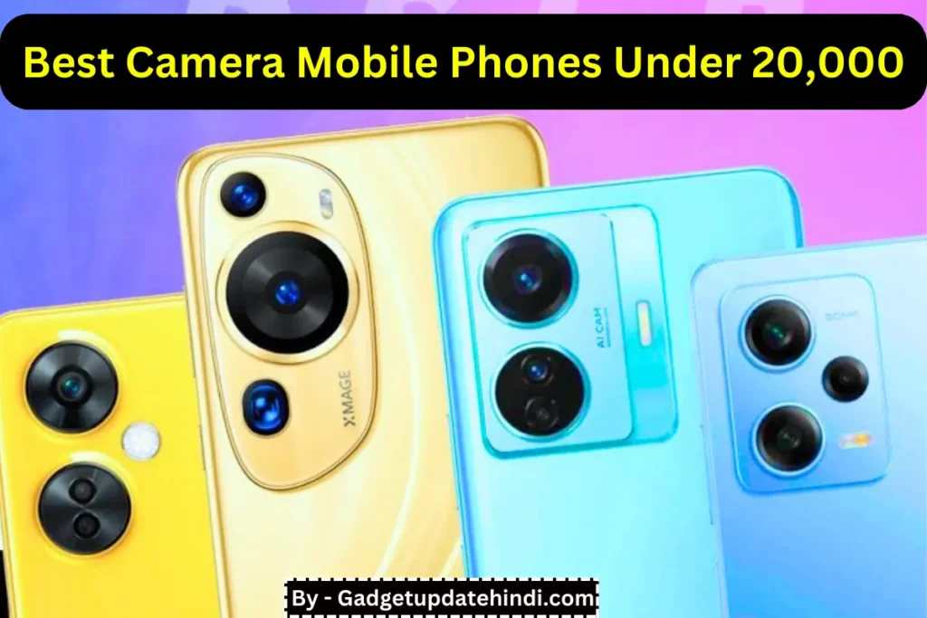 Top 10 Best Camera Mobile Phones Under 20000